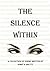 The Silence Within by Rohit Shetty