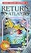 Return to Atlantis (Choose Your Own Adventure #18) by R. A. Montgomery (2007-02-15)