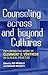 Counseling Across and Beyond Cultures: Exploring the Work of Clemmont E. Vontress in Clinical Practice (2010-12-18)