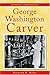 George Washington Carver (Inventors and Creators) by Raymond H Miller (2005-05-13)