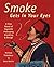 Smoke Gets in Your Eyes: Branding and Design in Cigarette Packaging Hardcover – September 1, 2000