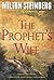 The Prophet's Wife by Milton Steinberg (2011-04-15)