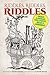 Riddles, Riddles, Riddles: Enigmas and Anagrams, Puns and Puzzles, Quizzes and Conundrums! (2014-10-16)