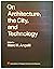 On Architecture, the City, ...