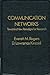 Communication Networks: Toward a New Paradigm for Research by Everett M. Rogers (1980-06-30)