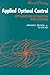 [(Applied Optimal Control: Optimization Estimation and Control)] [Author: Arthur E. Bryson] published on (October, 1981)