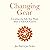 Changing Gear: Creating the Life You Want After a Full On Career