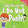 I Say Excuse Me. ...