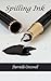 Spilling Ink