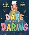 Dare to Be Daring by Chelsea Lin Wallace