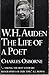 W.H. Auden The Life of a Poet