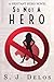 So Not a Hero by S. J. Delos (2015-05-20)