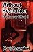 Without Hesitation by Mark Rosendorf (2010-02-01)