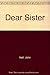 Dear Sister by John Hall (1995-02-03)