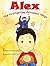 Alex the Firefighting Astronaut Ninja by Matthew D Martinez (2012) Hardcover