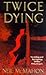 Twice Dying