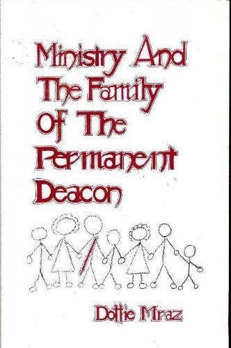 Ministry and the Family of the Permanent Deacon (Paperback)