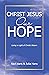 Christ Jesus Our Hope: Livi...