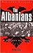 The Albanians Publisher: I....