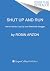 Shut Up and Run: How to Get Up, Lace Up, and Sweat with Swagger – A Bold Fitness Guide from Peloton's Ultramarathon Coach Robin Arzón