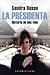 La Presidenta: Historia De Una Vida by Sandra Russo (2011-08-02)