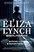 Eliza Lynch: Queen of Paraguay by Fanning, Ronan, Lillis, Michael (2014) Paperback