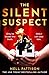 NEW-The Silent Suspect: The gripping new mystery thriller with a twist you won’t see coming…