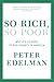 So Rich, So Poor: Why It's So Hard to End Poverty in America by Peter Edelman (2013-05-03)