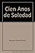 CIEN AÑOS DE SOLEDAD.