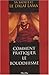 Comment pratiquer le bouddhisme de DALAI LAMA (1 novembre 2002) Broché