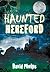 Haunted Hereford (Haunted (History Press)) by David Phelps (2012-07-01)