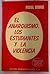 El Anarquismo, Los Estudiantes y La Violencia by Fidel Miró