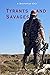 Tyrants and Savages by Samuel Engelman