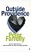 Outside Providence by Peter Farrelly (8-May-2001) Paperback