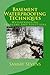 Basement Waterproofing Techniques: Waterproofing Problems and Solutions by Sammy Sevens (2011-09-27)