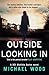 Outside Looking In: A darkly compelling crime novel with a shocking twist (DCI Matilda Darke, Book 2) by Michael Wood (2016-07-28)