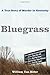 Bluegrass: A True Story of Murder in Kentucky by Van Meter, William (January 6, 2009) Hardcover