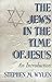 The Jews in the Time of Jesus: An Introduction