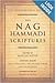 Nag Hammadi Scriptures the ...