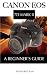 Canon EOS 7D Mark II: A Beg...