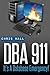 Dba 911!: For Database Environments in Crisis by Chris Hall (2016-11-25)