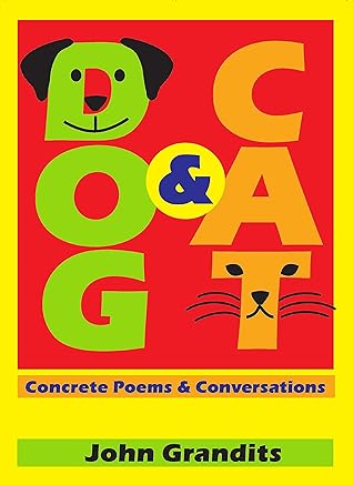 Dog & Cat: Concrete Poems & Conversations