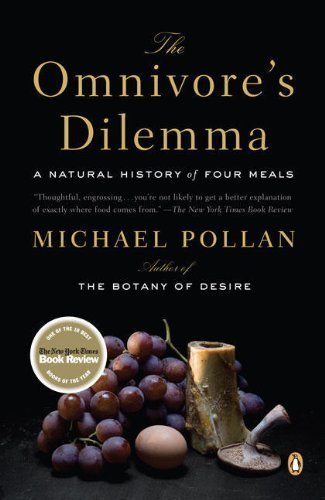 The Omnivore's Dilemma: A Natural History of Four Meals by Pollan, Michael (2007) Paperback