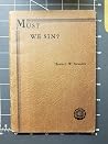 MUST WE SIN? A Tr...
