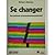 Se changer (French Edition)