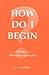 How Do I Begin? by Sri M.P. Pandit (1980-01-01)