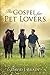 The Gospel for Pet Lovers b...