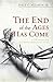 The End of the Ages Has Come: An Early Interpretation of the Passion and Resurrection of Jesus by Dale C. Allison Jr. (2013) Paperback