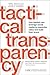 [(Tactical Transparency : How Leaders Can Leverage Social Media to Maximize Value and Build Their Brand)] [By (author) Shel Holtz ] published on (November, 2008)