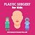 Plastic Surgery for Kids: A...